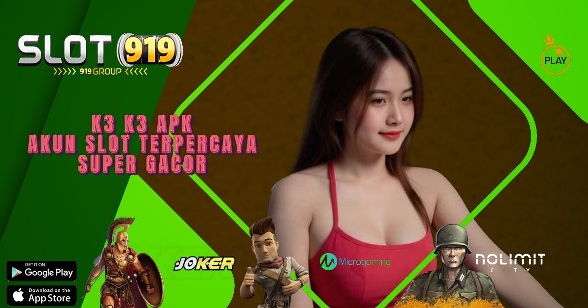 K3K3 SLOT SERVER EROPA RESMI GACOR