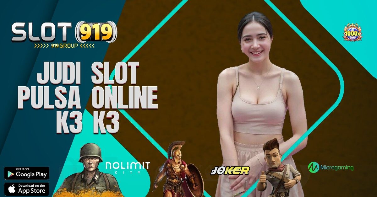 K3K3 SLOT GACOR DEPOSIT PULSA