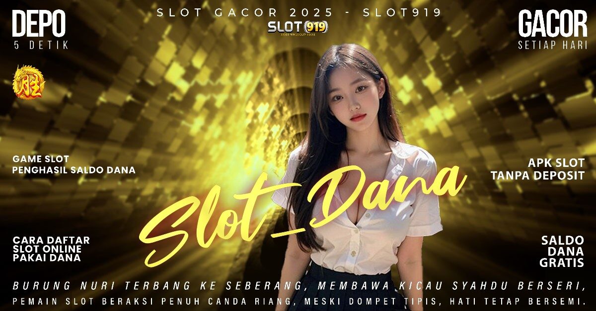 Slot Gacor Deposit Kecil Slot Dapat Saldo Dana