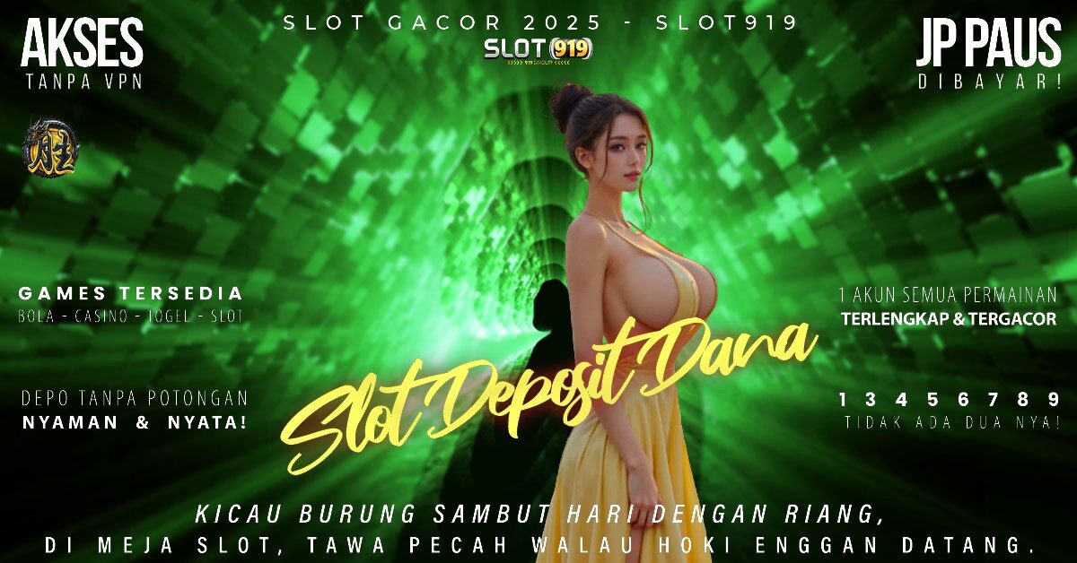 Slot Terpercaya Gacor 2025 Slot Pakai Dana Tanpa Potongan